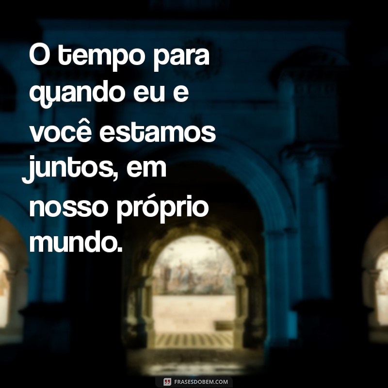 Frases Inspiradoras de Amor: Eu e Você em Cada Palavras 