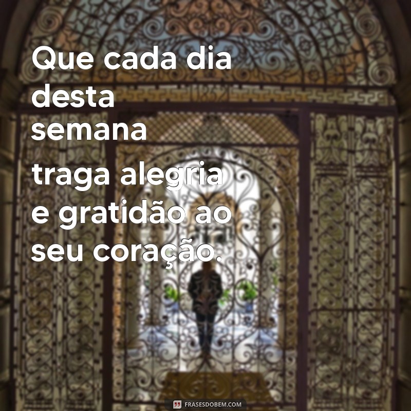 Frases Inspiradoras para Começar a Semana Abençoada 