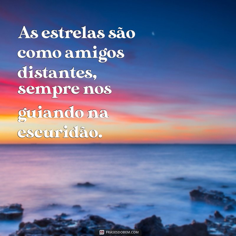 Frases Inspiradoras sobre Estrelas: Ilumine sua Vida com Sabedoria Celestial 