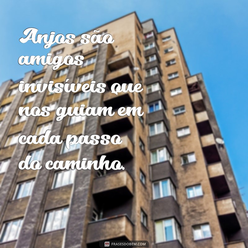 Frases Inspiradoras sobre Anjos: Mensagens de Luz e Esperança 