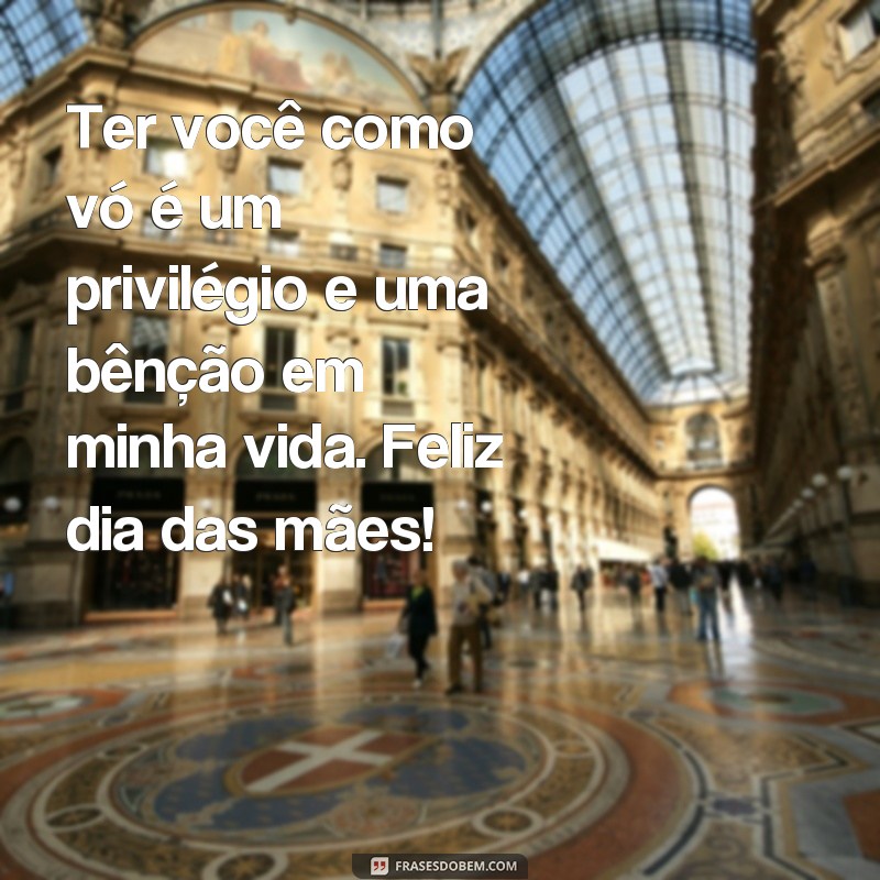 Encante sua avó no Dia das Mães com lindas frases de amor e gratidão 