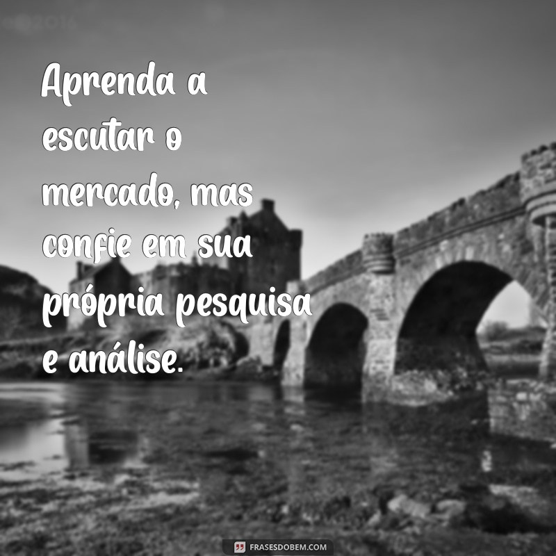 Frases Inspiradoras para Investidores: Sabedoria do Mercado Financeiro 