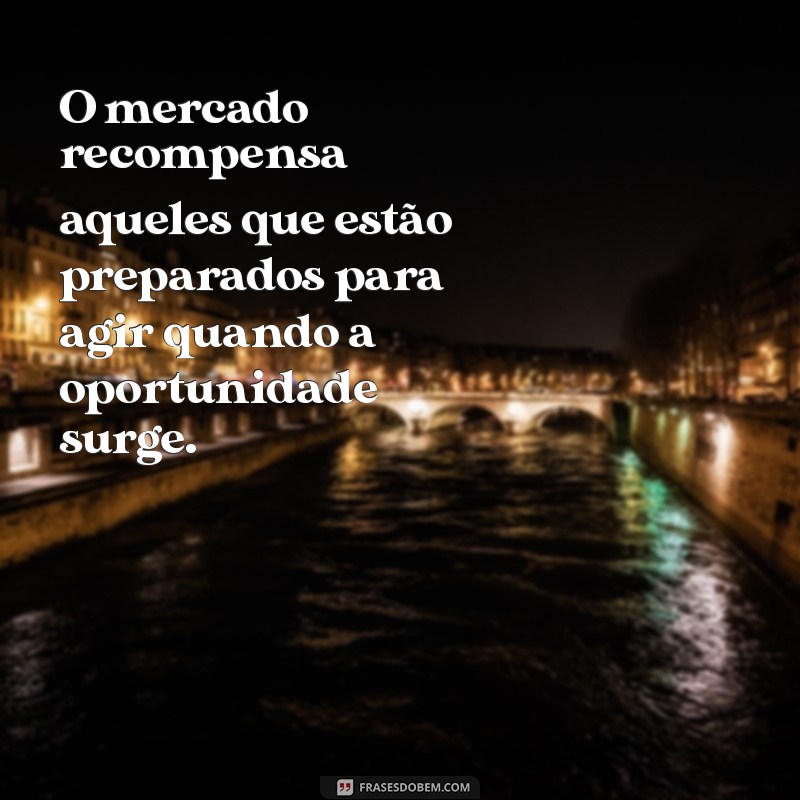 Frases Inspiradoras para Investidores: Sabedoria do Mercado Financeiro 