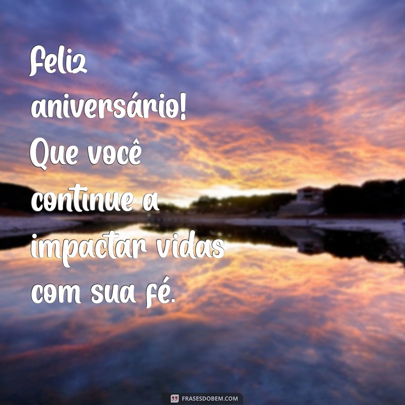 Frases Inspiradoras de Aniversário para Celebrar Amigos Evangélicos 