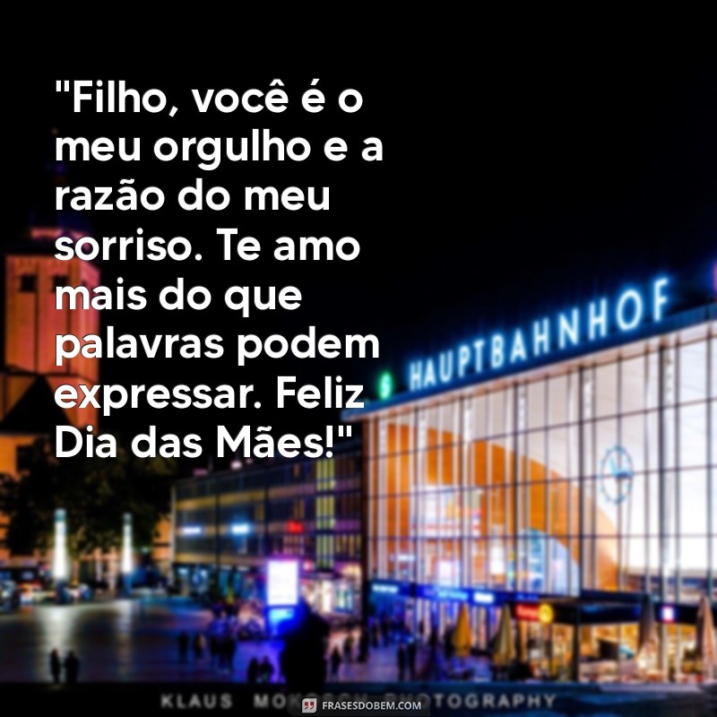 mensagem de mae para filho dia das maes 