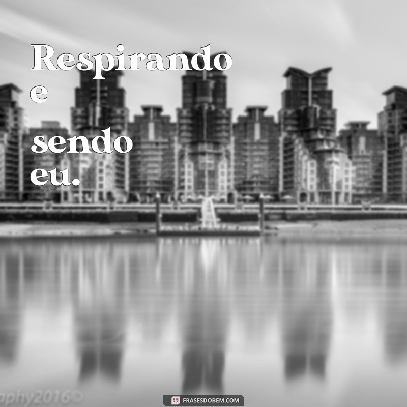 Frases Curtas e Impactantes para Legendar Suas Fotos Sozinha 