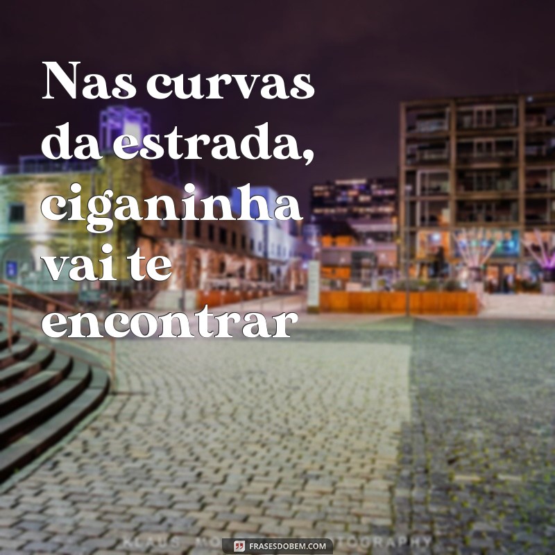 Descubra as melhores frases de Pomba Gira Cigana para encantar e seduzir 