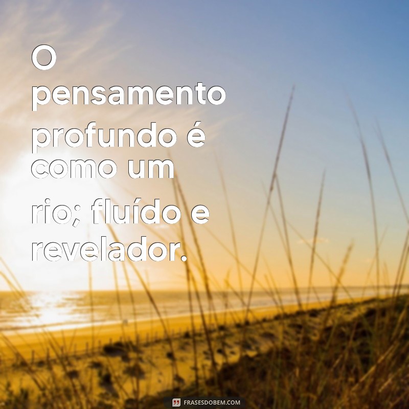 Frases Inspiradoras sobre Pensamento: Reflexões para Mudar sua Perspectiva 