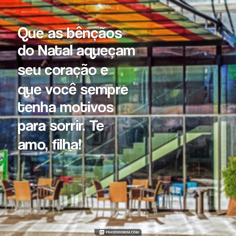 Mensagens de Natal Especiais para Filhas: Inspirações que Aquecem o Coração 