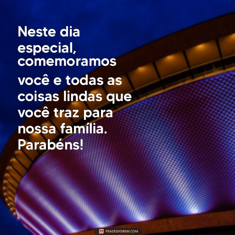 Mensagens de Aniversário Carinhosas para a Sua Nora Querida 