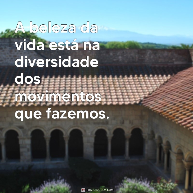 20 Frases Inspiradoras para Motivar Você a Movimentar o Corpo e Melhorar a Saúde 