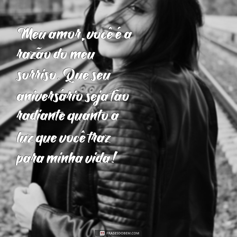 Frases Românticas para Celebrar o Aniversário do Meu Amor 