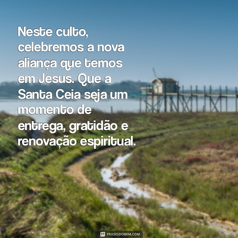 Reflexões Inspiradoras: Mensagens para Culto da Santa Ceia 