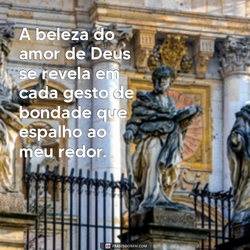 Frases Inspiradoras de Amor a Deus para Refletir e Compartilhar 