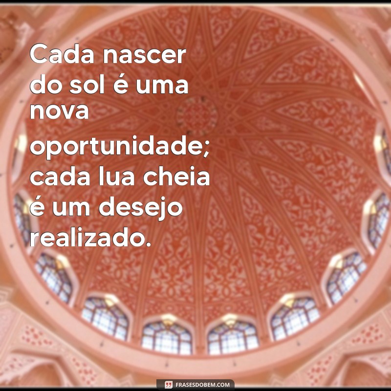 Frases Inspiradoras sobre o Sol e a Lua: Reflexões Poéticas para Todas as Horas 