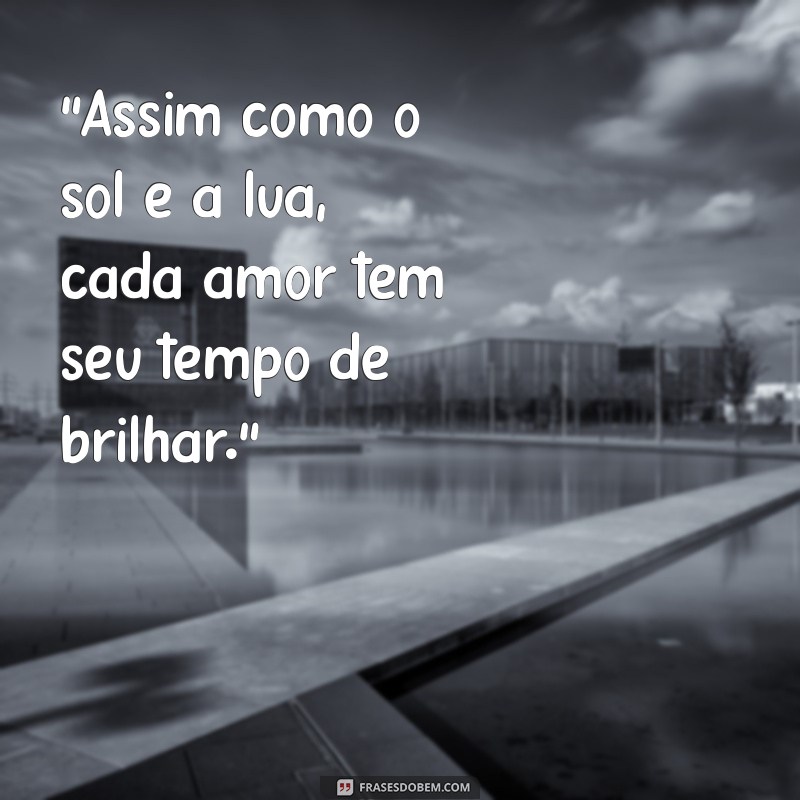 frases sol e lua 