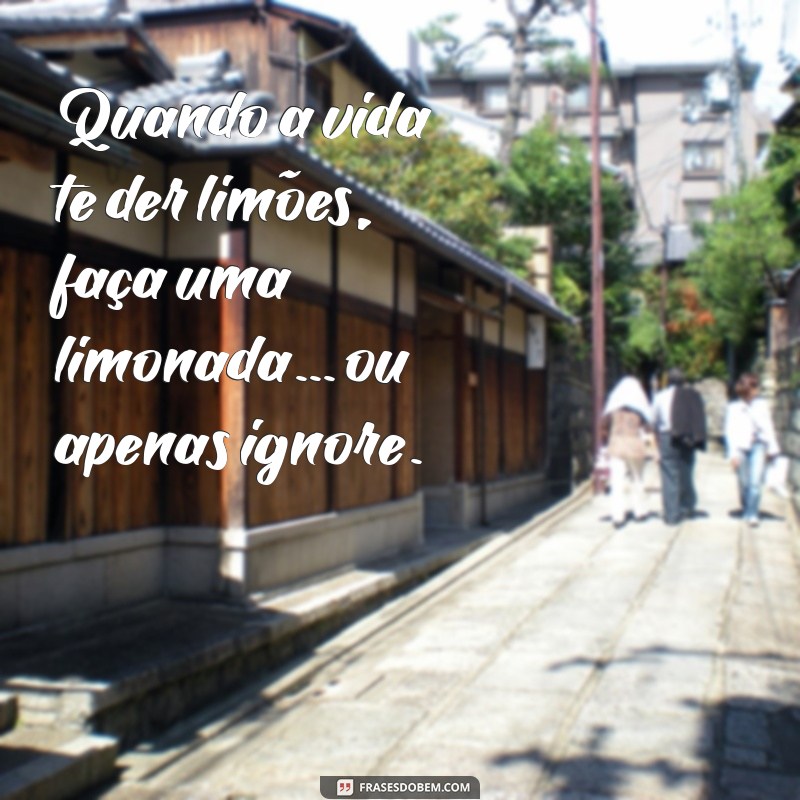 Frases de Atitude Indireta: Inspire-se com Mensagens que Falam Sem Dizer 