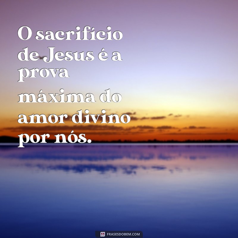 Mensagens Inspiradoras de Jesus: Reflexões para a Sua Vida 