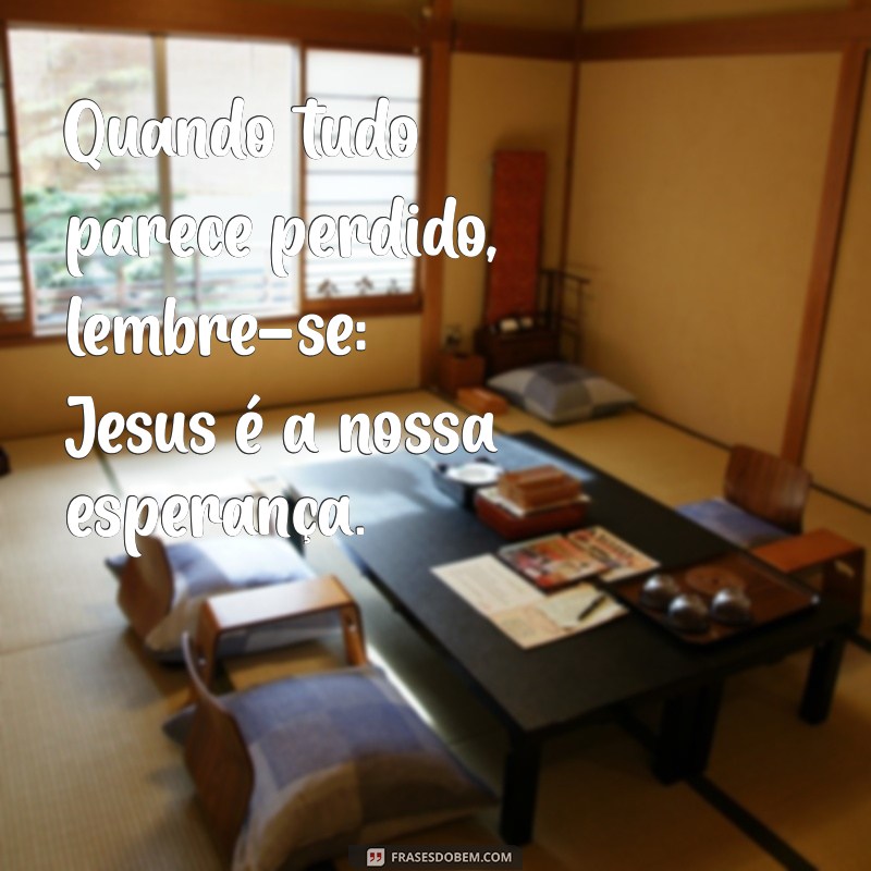 Mensagens Inspiradoras de Jesus: Reflexões para a Sua Vida 