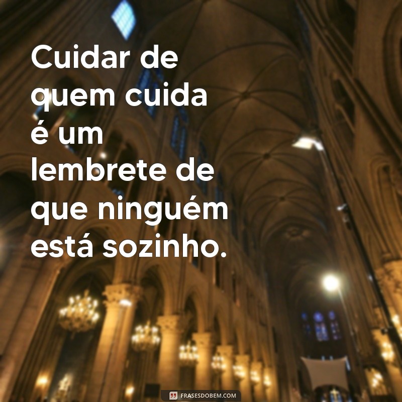 Como Cuidar de Quem Cuida: Dicas Essenciais para Apoiar Cuidadores 