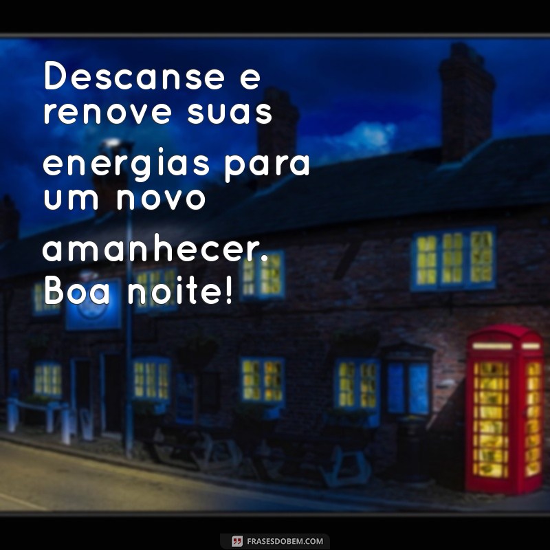 Mensagens de Boa Noite: Inspire-se com Frases Aconchegantes para Dormir em Paz 