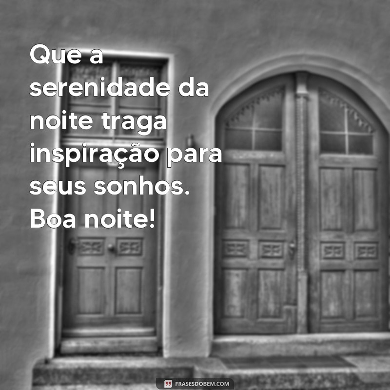 Mensagens de Boa Noite: Inspire-se com Frases Aconchegantes para Dormir em Paz 