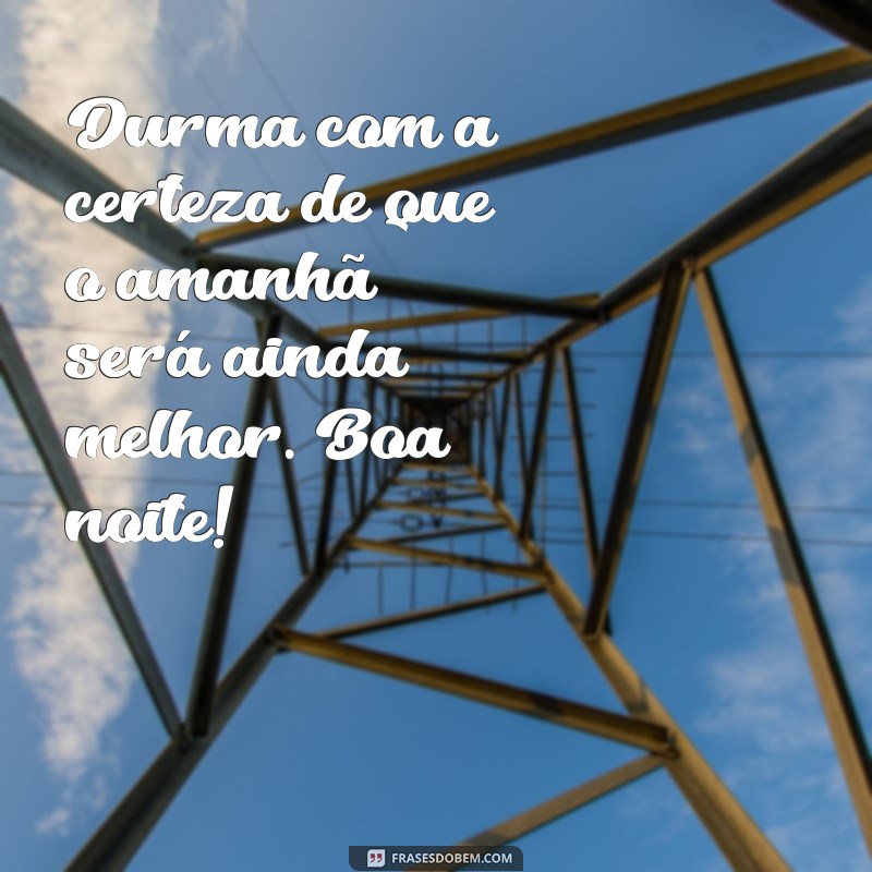 Frases Inspiradoras para Desejar uma Boa Noite 