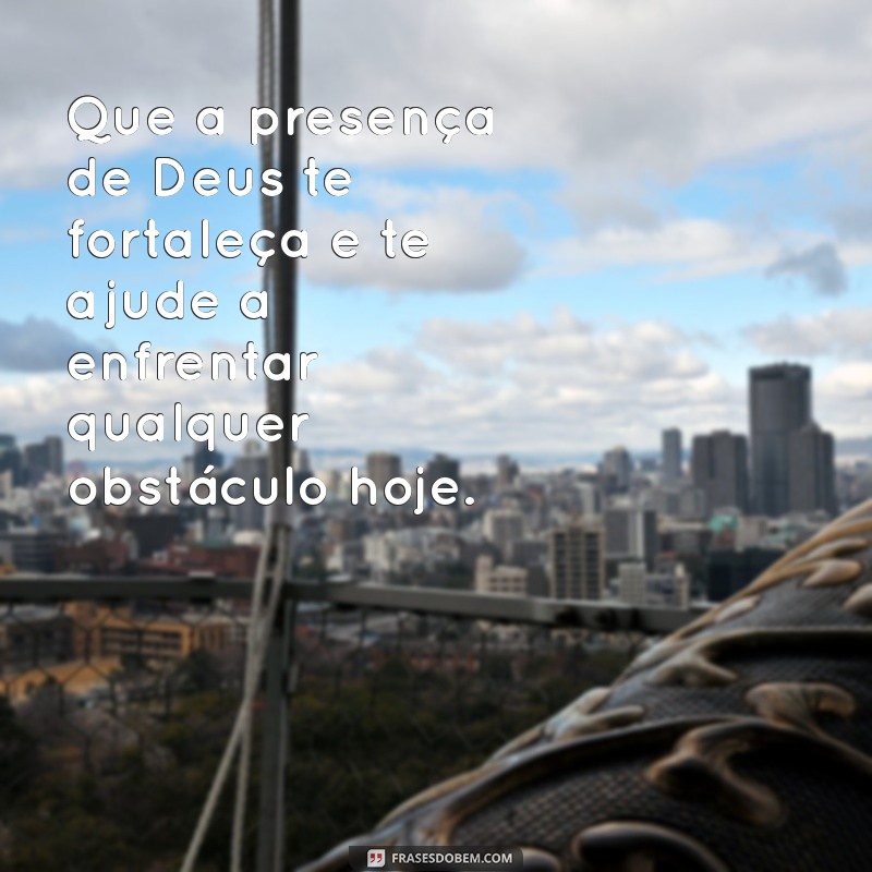 Frases Inspiradoras para Começar o Dia com Deus: Bom Dia! 