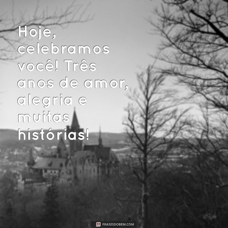 Frases Inspiradoras para Celebrar o Aniversário de 3 Anos da Sua Filha 