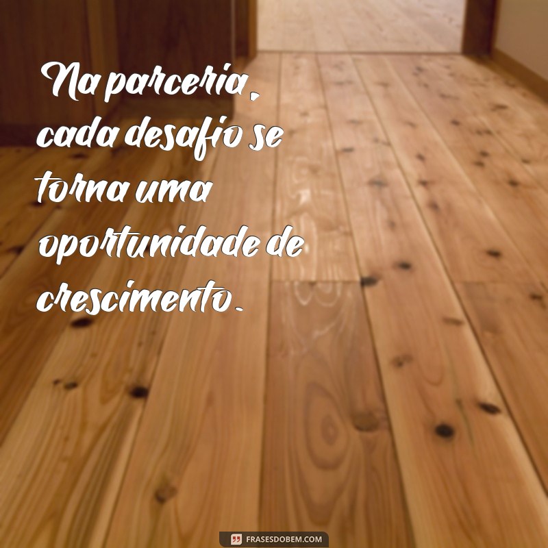 Frases Inspiradoras para Fortalecer Seu Relacionamento a Dois 