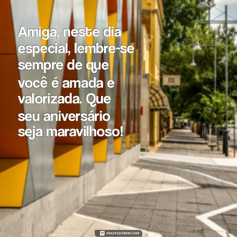 Frases Inspiradoras de Aniversário para Celebrar Sua Melhor Amiga 