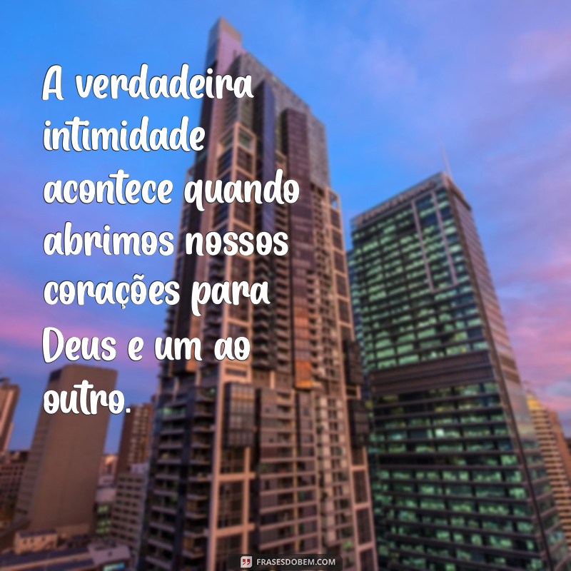 Frases Inspiradoras para Relacionamentos Cristãos: Fortaleça Seu Amor com Fé 