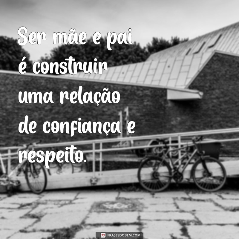 Os Desafios e Alegrias de Ser Mãe e Pai: Dicas para uma Parentalidade Equilibrada 