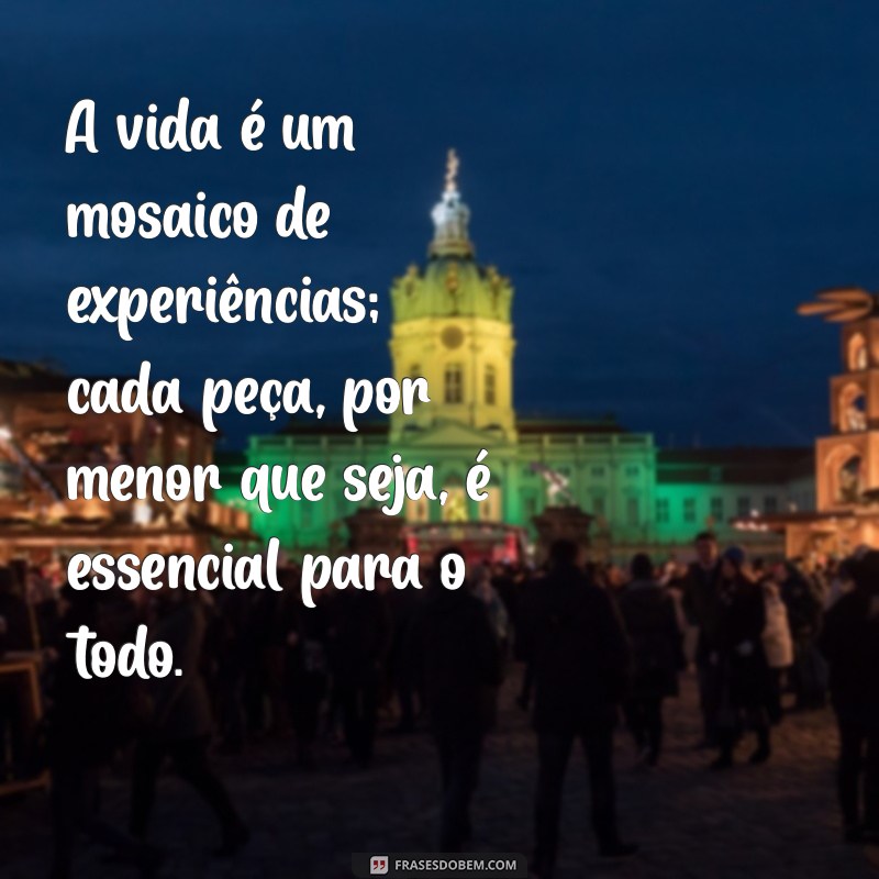 Frases Emocionantes sobre a Vida: Inspiração para Cada Momento 