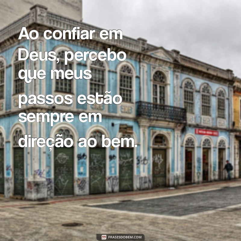 Como a Fé em Deus Pode Guiar Seus Passos na Vida 