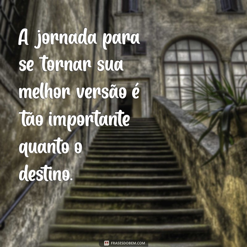 Como Ser Sempre Sua Melhor Versão: Dicas para o Autodesenvolvimento 