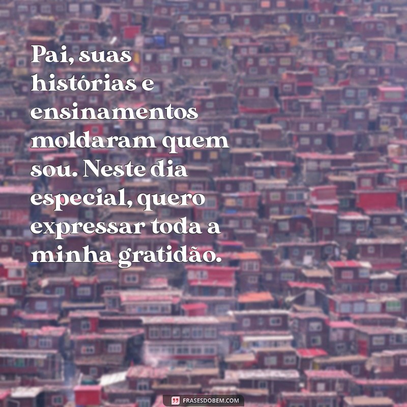 Texto Emocionante para o Dia dos Pais: Mensagens que Tocam o Coração 