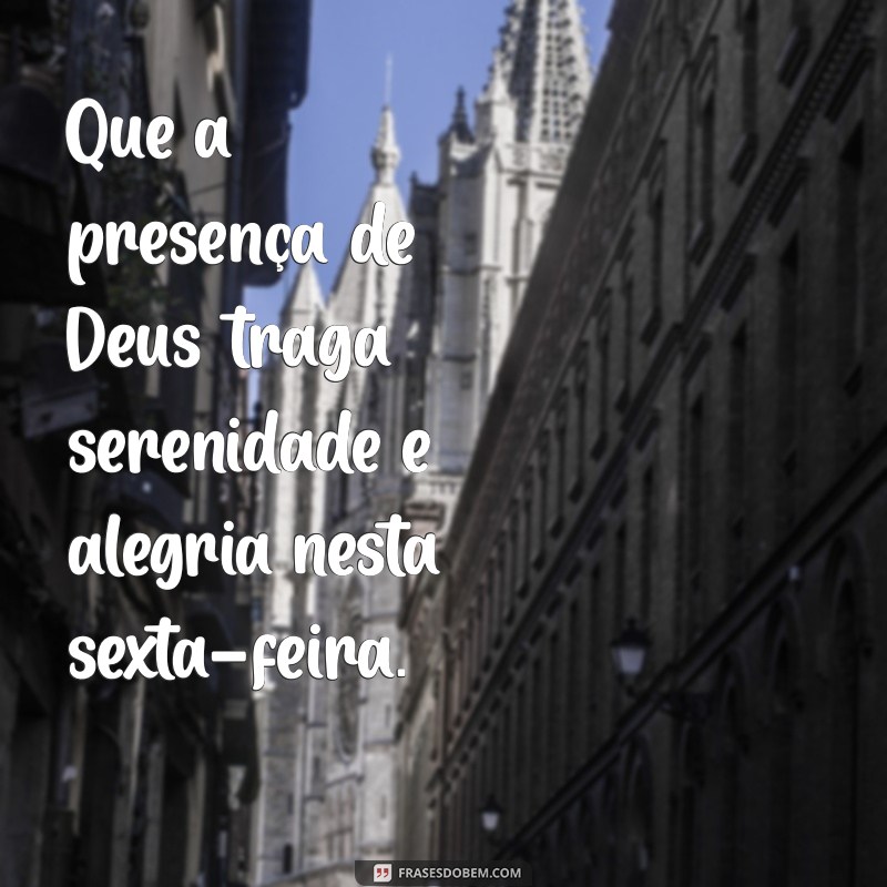 Frases Inspiradoras para uma Boa Sexta-feira com Deus 