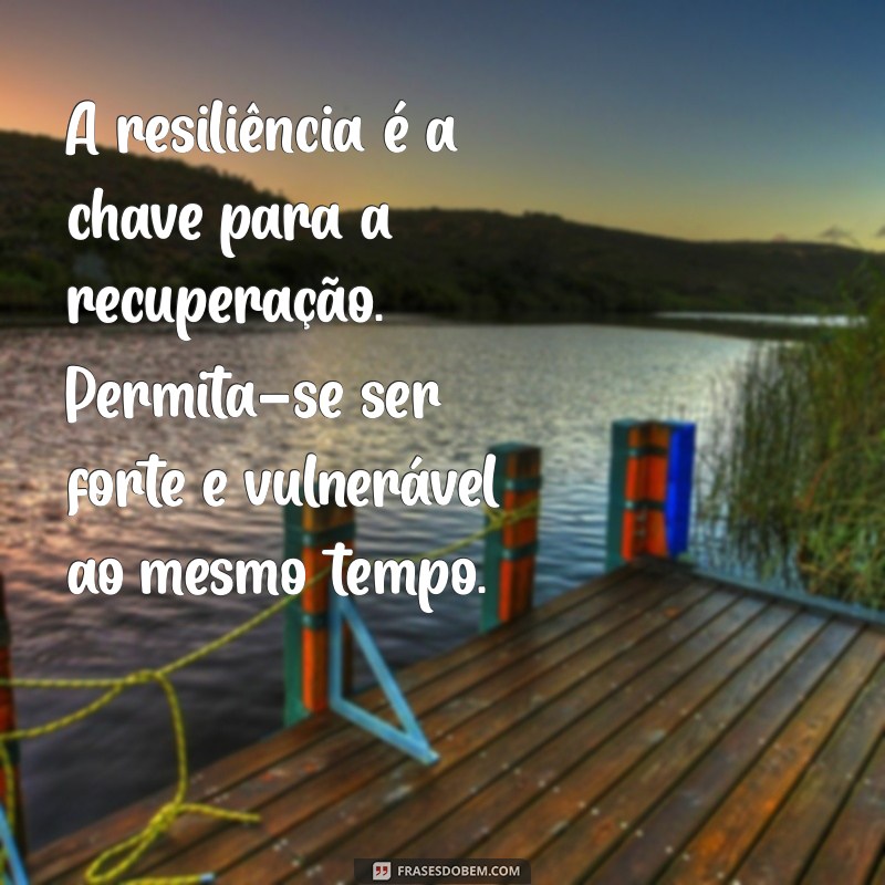 Frases Inspiradoras para Mensagens de Restabelecimento da Saúde 