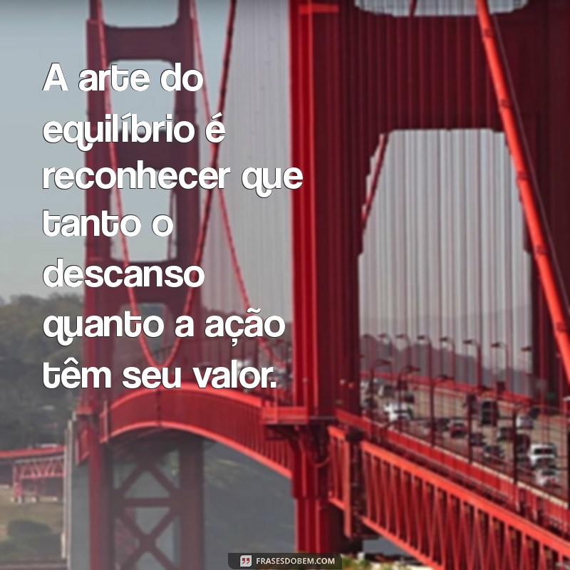 Descubra Frases Inspiradoras sobre Equilíbrio para Transformar sua Vida 