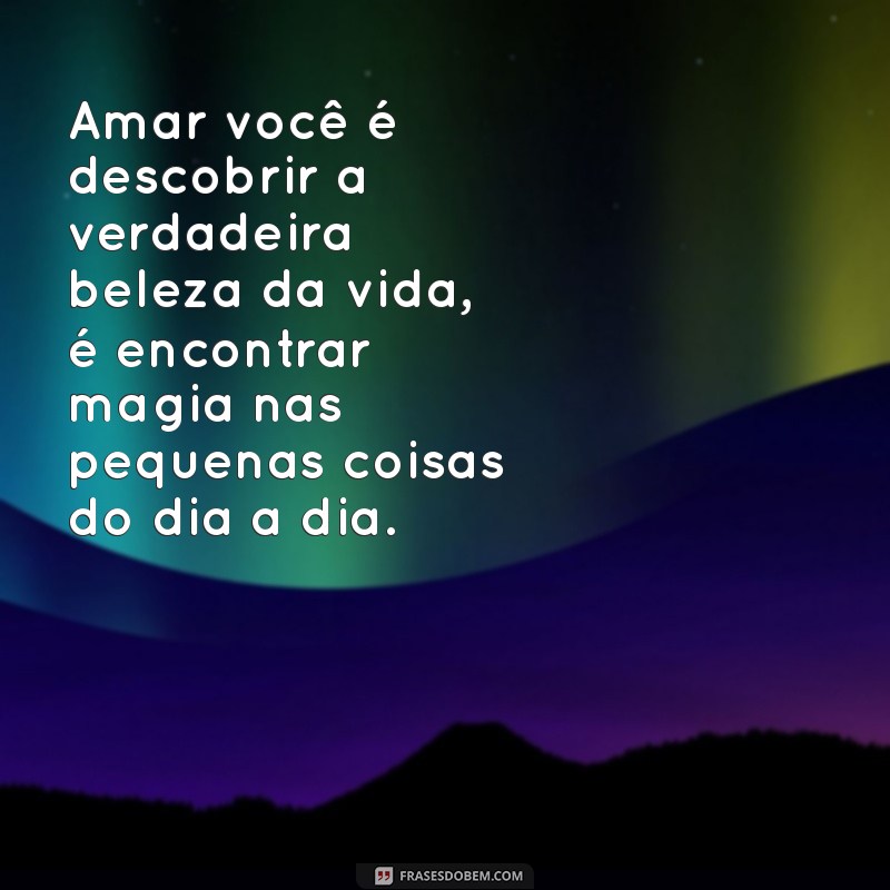 Frases Apaixonadas: Mensagens de Amor para Encantar o Coração 