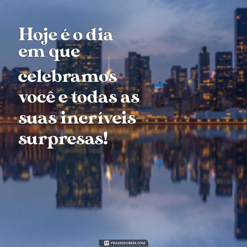 Frases Incríveis para Surpreender em Aniversários: Celebre com Estilo! 