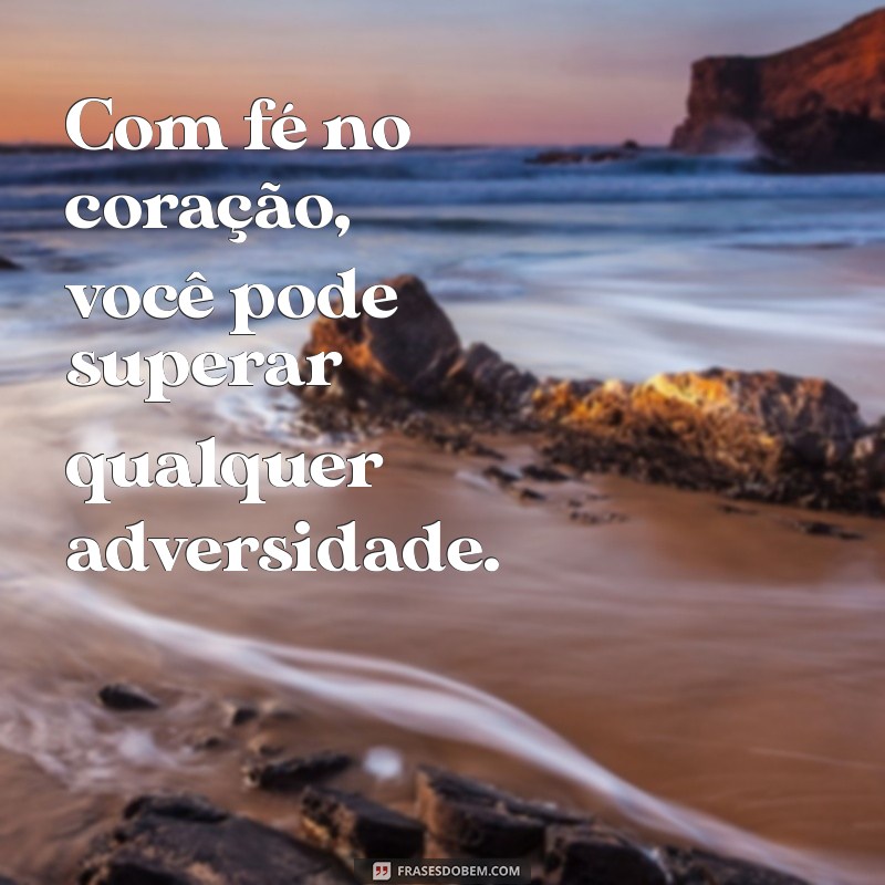 Frases Inspiradoras de Fé para Compartilhar no WhatsApp 