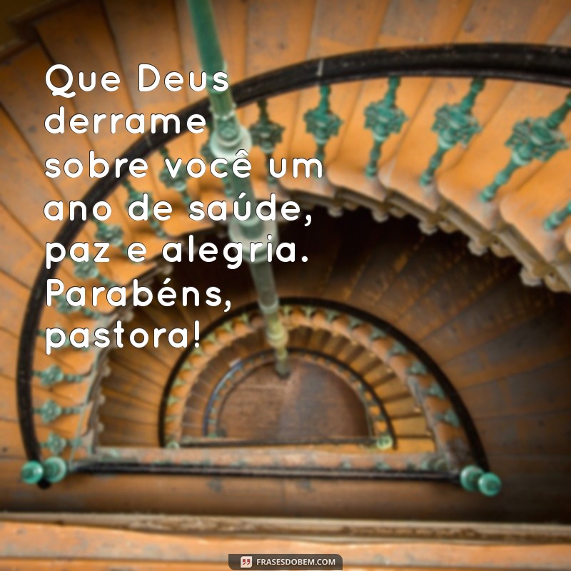 Mensagens Inspiradoras para Celebrar o Aniversário da Sua Pastora 