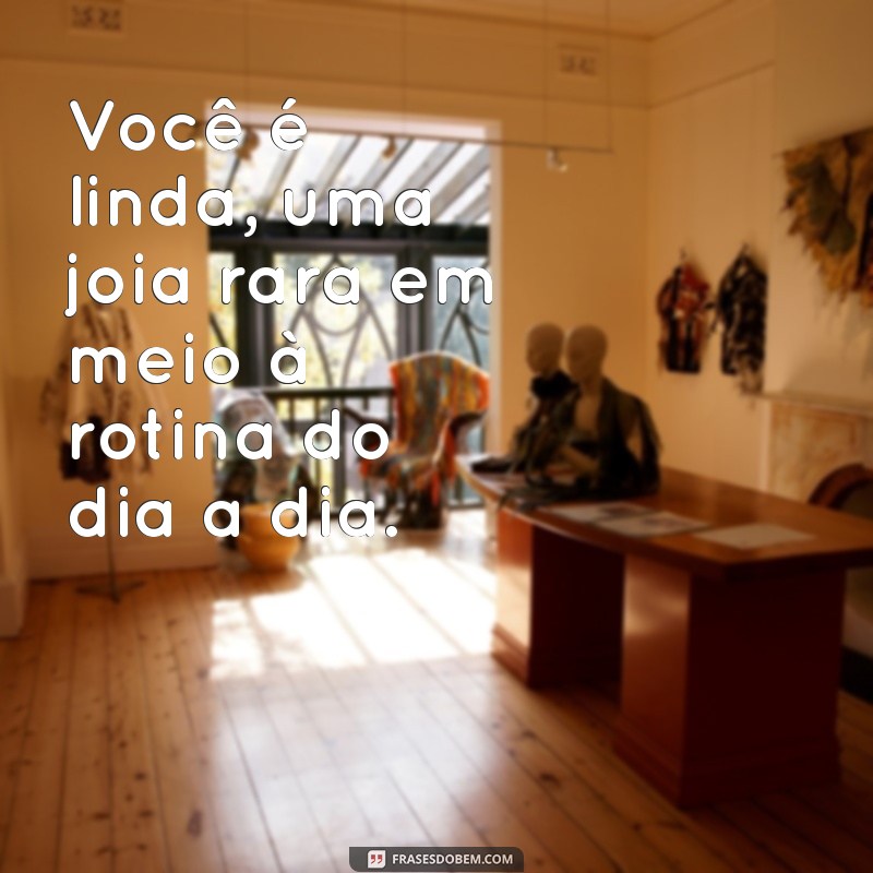 Frases Inspiradoras para Celebrar sua Beleza: Você é Linda! 