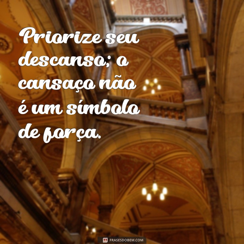 Frases Inspiradoras para Cuidar de Você Mesmo: Dicas de Autoamor e Bem-Estar 