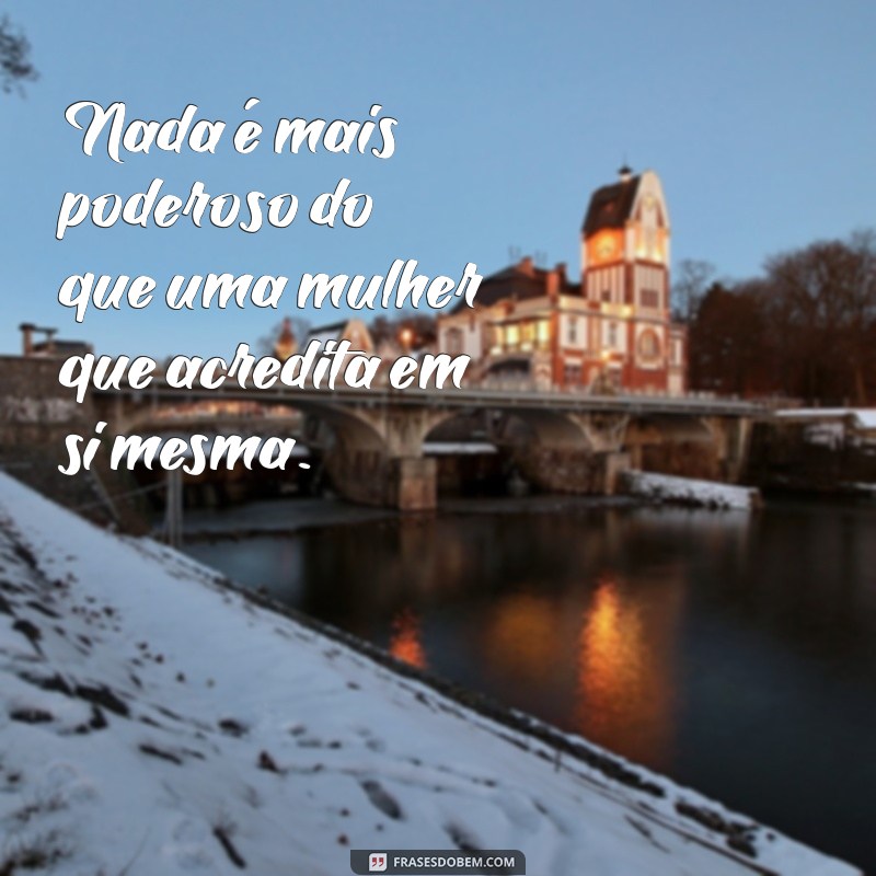 Frases Inspiradoras de Mulheres Realizadas: Empoderamento e Sucesso 