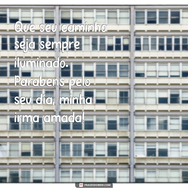 Mensagens Emocionantes de Aniversário para Celebrar Sua Irmã Amada 