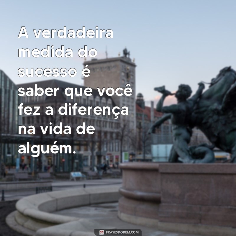 Frases Poderosas sobre a Vida: Inspire-se com Reflexões Impactantes 