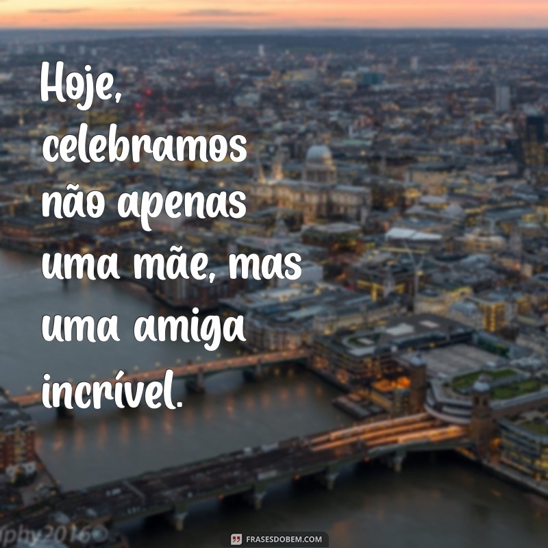 Mensagens Emocionantes para o Dia das Mães: Celebre com Amor e Gratidão 